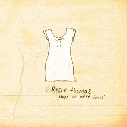When We Were Small by Rosie Thomas