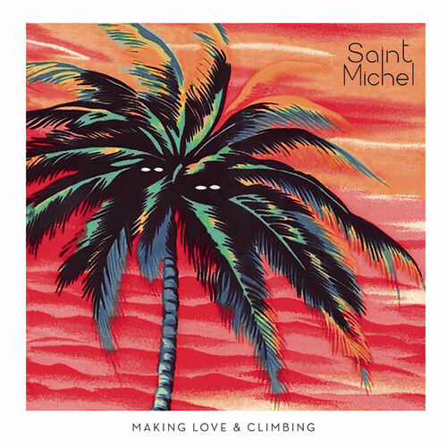 Making Love & Climbing by Saint Michel