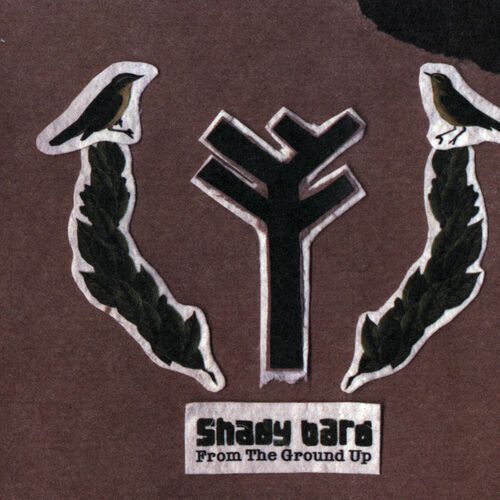 From The Ground Up by Shady Bard