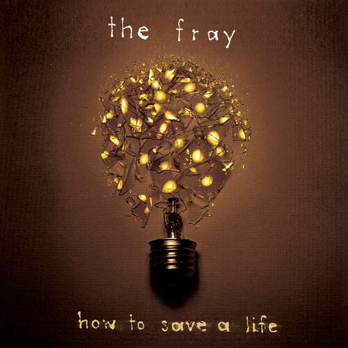 How to Save a Life by The Fray